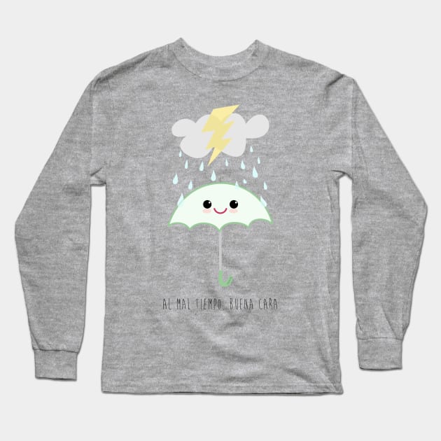 Al mal tiempo buena cara Long Sleeve T-Shirt by Pendientera